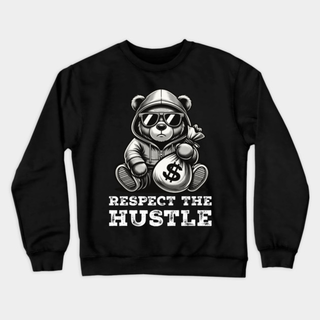 Respect the Hustle Crewneck Sweatshirt by UrbanLifeApparel