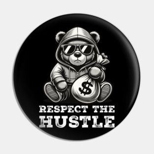 Respect the Hustle Pin