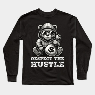 Respect the Hustle Long Sleeve T-Shirt