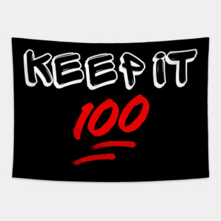 Keep it 100 Tapestry