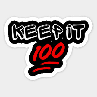 Keep it 100 Magnet