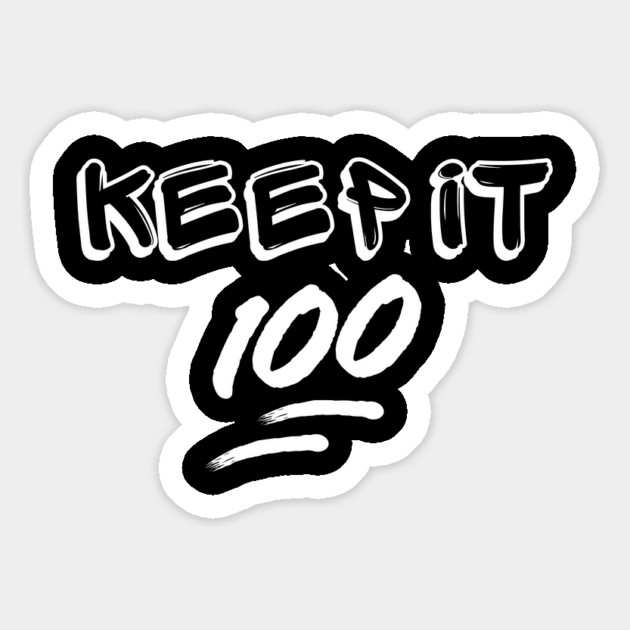 Keep it 100 Magnet by UrbanLifeApparel