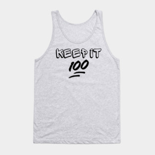 Keep it 100 Tank Top