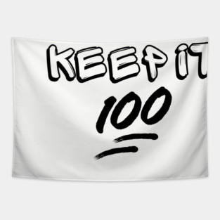Keep it 100 Tapestry