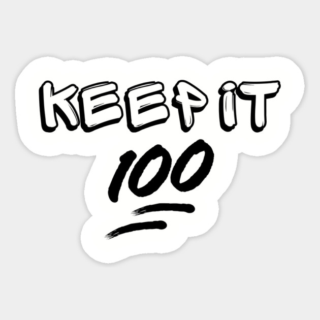 Keep it 100 Magnet by UrbanLifeApparel