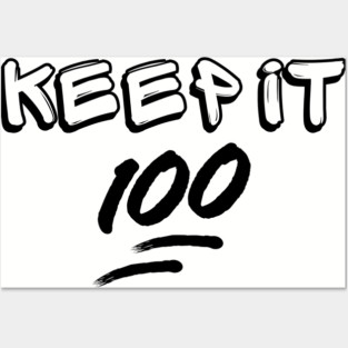 Keep it 100 Posters and Art