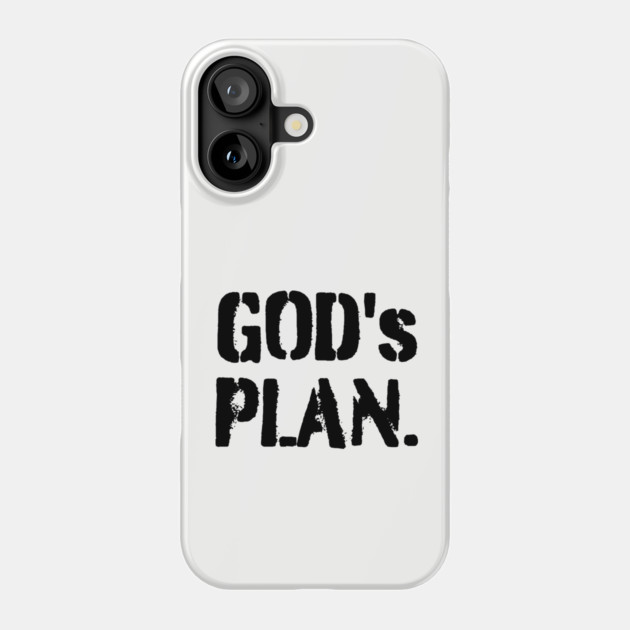 God's Plan Phone Case by UrbanLifeApparel
