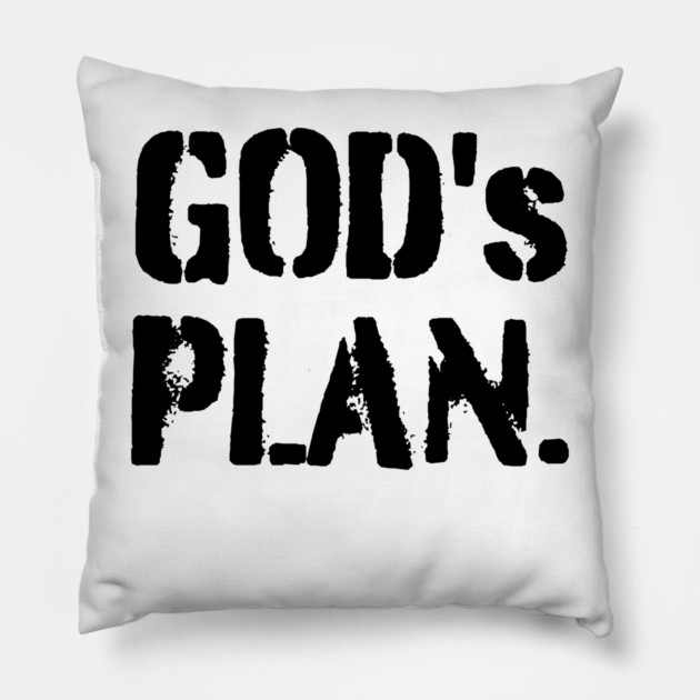 God's Plan Pillow by UrbanLifeApparel