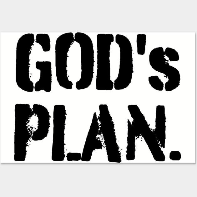 God's Plan Wall Art by UrbanLifeApparel