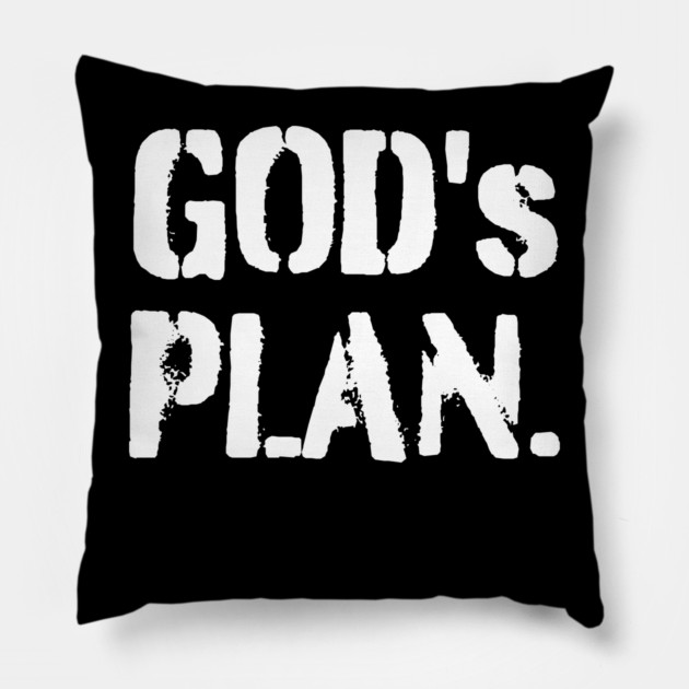 God's Plan Pillow by UrbanLifeApparel