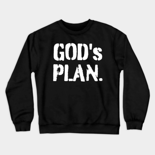 God's Plan Crewneck Sweatshirt by UrbanLifeApparel