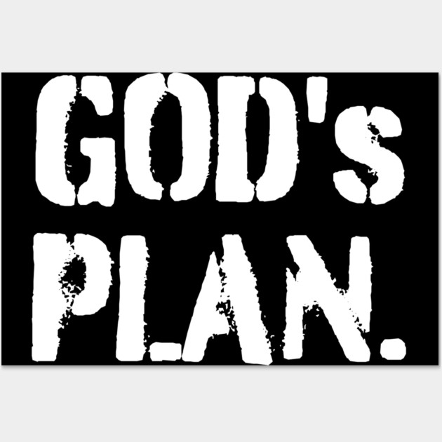 God's Plan Wall Art by UrbanLifeApparel