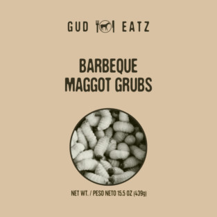 Gud Eatz Barbeque Maggot Grubs Food Label Dystopomart T-Shirt
