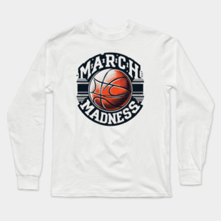 March Madness Basketball Long Sleeve T-Shirt