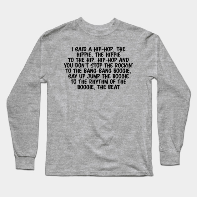 Old School Hip Hop Rap Lyric Long Sleeve T-Shirt by UrbanLifeApparel