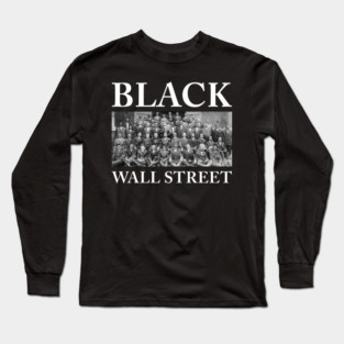 Black Wall Street, Black History Long Sleeve T-Shirt