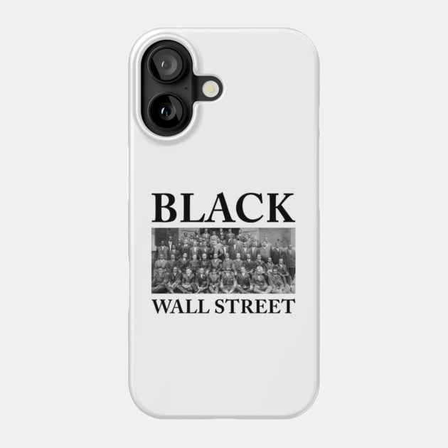Black Wall Street, Black History Phone Case by UrbanLifeApparel