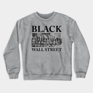 Black Wall Street, Black History Crewneck Sweatshirt