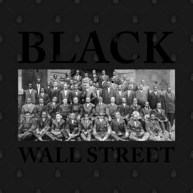 Black Wall Street, Black History by UrbanLifeApparel