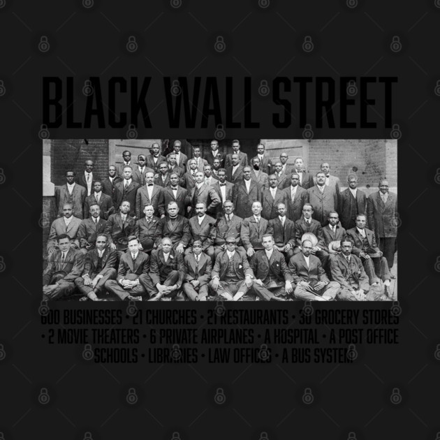 Black Wall Street Facts, Black History by UrbanLifeApparel