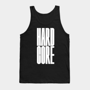 hardcore Tank Top