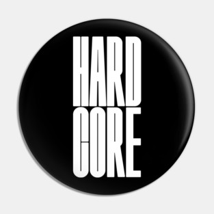hardcore Pin