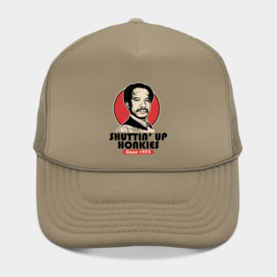 SHUT UP HONKY SINCE 1975 Hat