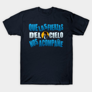 "LAS FUERZAS DEL CIELO" Javier Milei T-Shirt