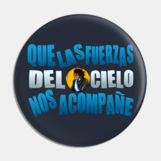 "LAS FUERZAS DEL CIELO" Javier Milei Pin