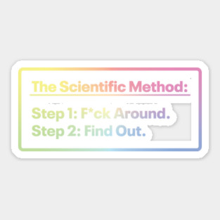 The Scientific Method - Mess up - Find out Sticker