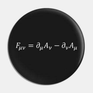 Electromagnetic Tensor - Quantum Field Theory And Physics Pin
