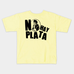 Javier Milei "NO HAY PLATA" Black And White Kids T-Shirt