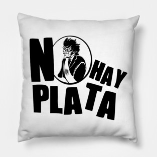 Javier Milei "NO HAY PLATA" Black And White Pillow