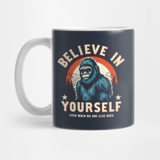 Believe in Yourself Mug