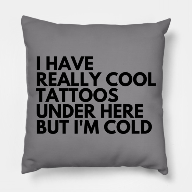 Cool Tattoos Pillow by Litehouse Tees