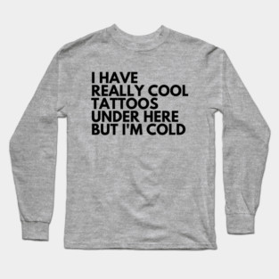 Cool Tattoos Long Sleeve T-Shirt