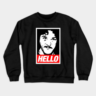 Hello Inigo Montoya Crewneck Sweatshirt
