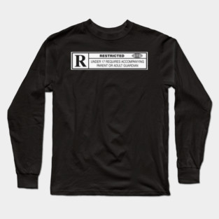 Restricted Rated R Long Sleeve T-Shirt