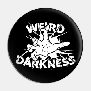 Weird Darkness Hand Reaching Forward Pin