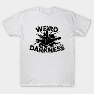 Weird Darkness Hand Coming Through T-Shirt