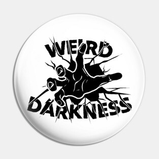 Weird Darkness Hand Coming Through Pin