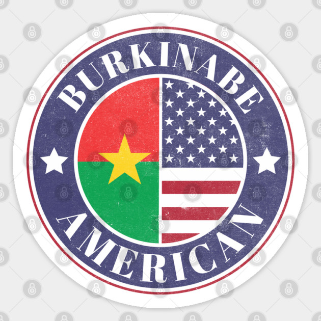 Proud Burkinabe-American Badge - Burkina Faso Flag Sticker by Yesteeyear