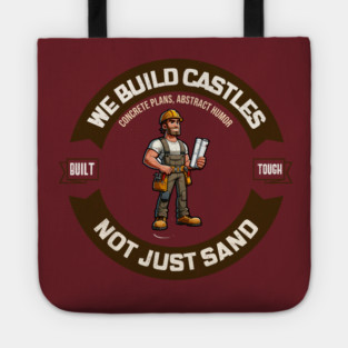 Building Castles Not Just Sand, Male Builder Tote