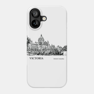 Victoria British Columbia Phone Case