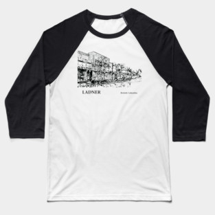 Ladner British Columbia Baseball T-Shirt