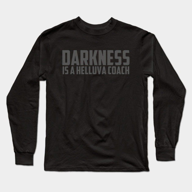 Darkness Is A Helluva Coach Long Sleeve T-Shirt by Litehouse Tees