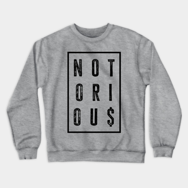 Old School Hip Hop, Rap, Notorious Crewneck Sweatshirt by UrbanLifeApparel