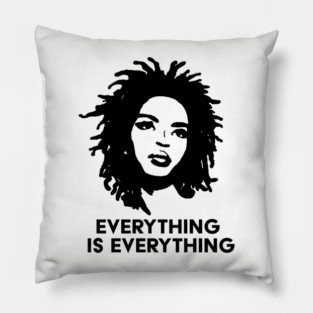 Everything is Everything Pillow