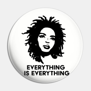 Everything is Everything Pin