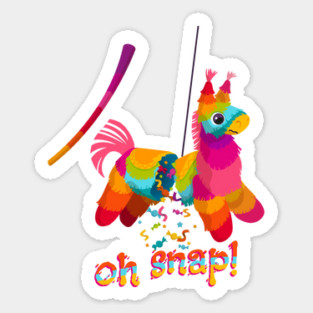 Colorful Funny Pinata, oh snap Sticker